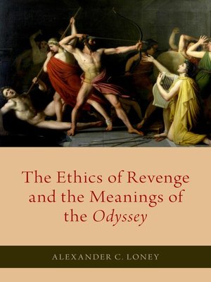cover image of The Ethics of Revenge and the Meanings of the Odyssey